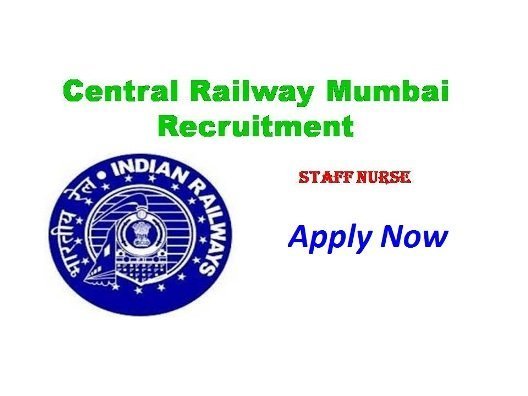 Central Railway Staff Nurse Vacancy 2019 Maharashtra Govt Nursing Jobs